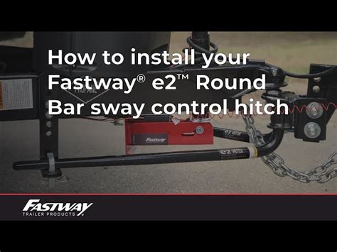 Fastway e2™ Round Bar Installation .